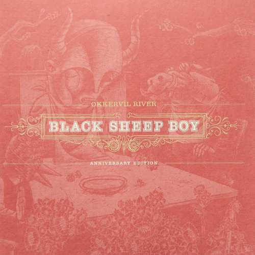 OKKERVIL RIVER - BLACK SHEEP BOY -ANNIVERSARY EDITION-OKKERVIL RIVER - BLACK SHEEP BOY -ANNIVERSARY EDITION-.jpg